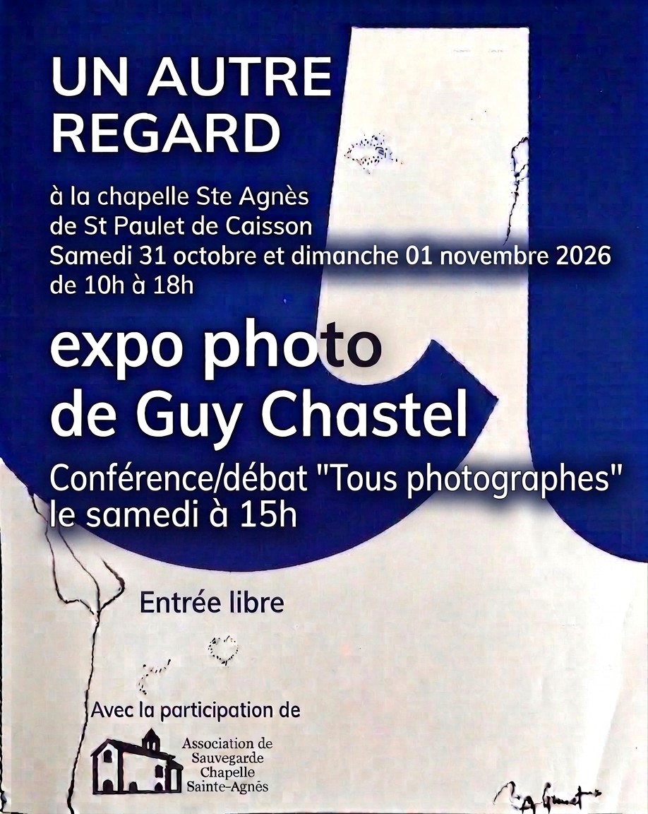 Affiche exposition de photos de Guy CHASTEL à la chapelle sainte agnès les 31 octobre et 1 novembre 2026